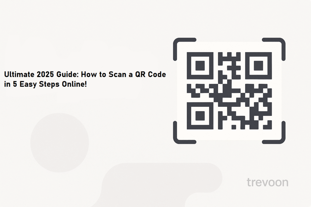 Ultimate 2025 Guide How to Scan a QR Code in 5 Easy Steps Online!