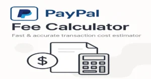 PayPal Fee Calculator – Calculate Fees Instantly in 2025