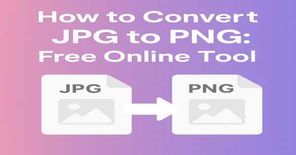 How to Convert JPG to PNG Free Online Tool 2025